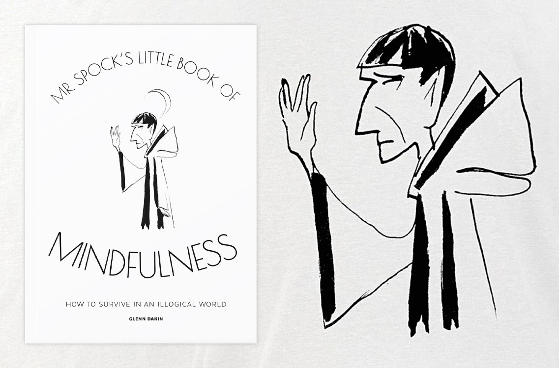 Mr Spock's Little Book of Mindfulness: How to Survive in an Illogical World [Book]