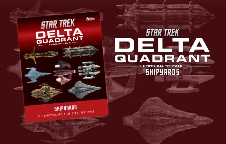 PREVIEW: Head Back to the Delta Quadrant in Hero Collector’s Newest STAR TREK SHIPYARDS Book