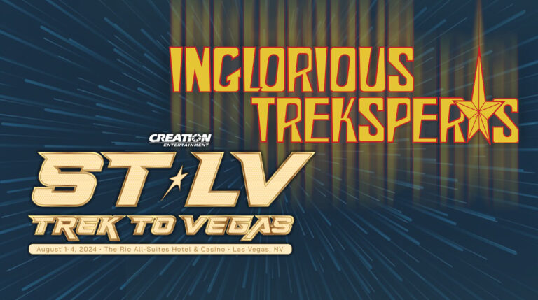 Exclusive Preview — INGLORIOUS TREKSPERTS Set to Curate 2024’s STLV Convention with Dozens of In-Depth STAR TREK Panels