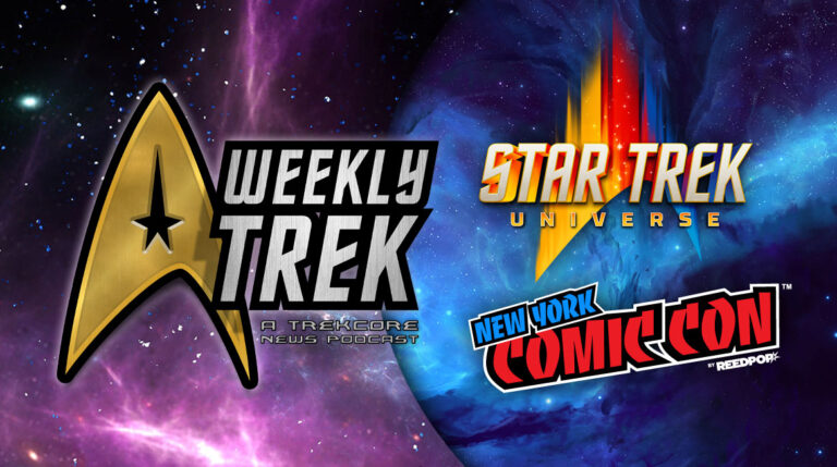 WeeklyTrek Podcast #262 — The STAR TREK UNIVERSE Hits New York Comic Con