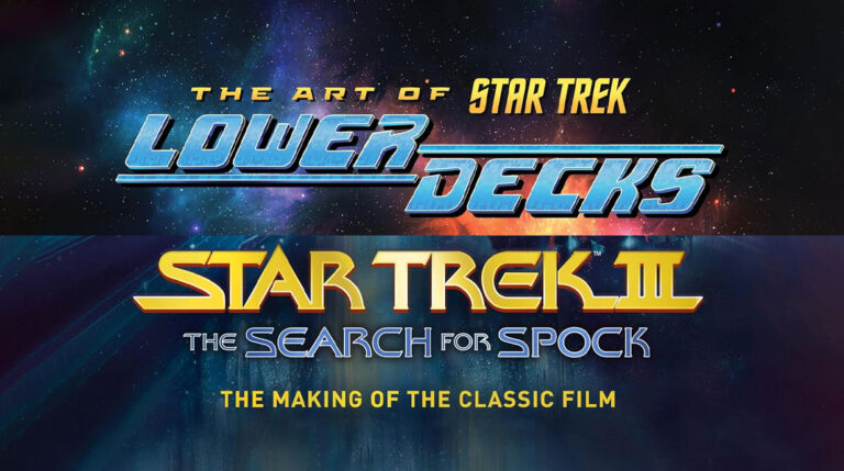 New STAR TREK: LOWER DECKS and THE SEARCH FOR SPOCK Behind-the-Scenes Books Coming in 2025